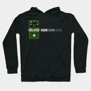 Delayed Again (green) Hoodie